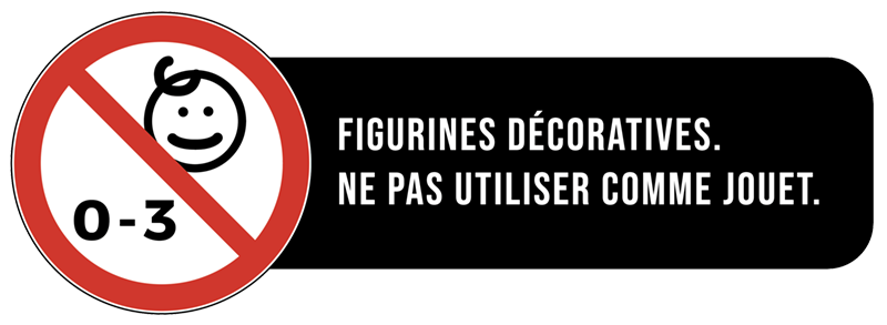 Attention : figurine décorative, ne pas utiliser comme jouet, ne convient pas aux enfants de moins de 3 ans.